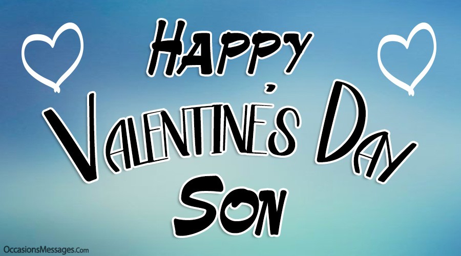 Happy Valentine's Day Son