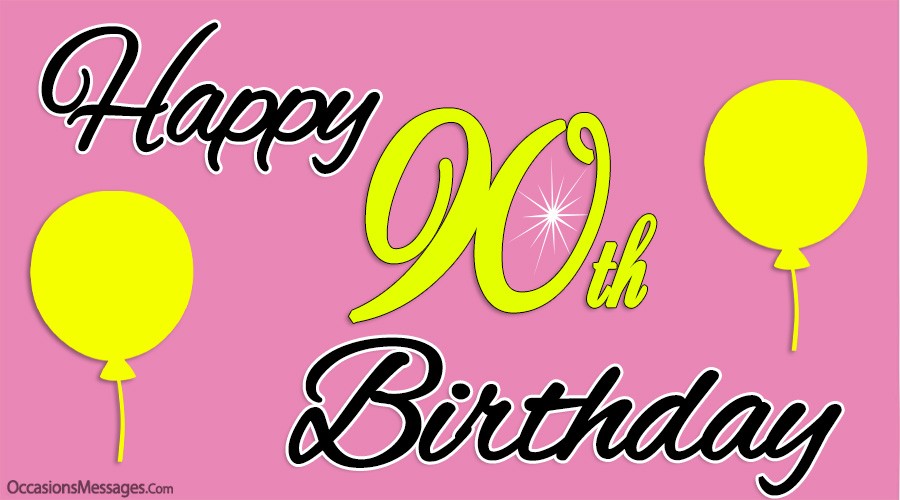 Happy 90th birthday