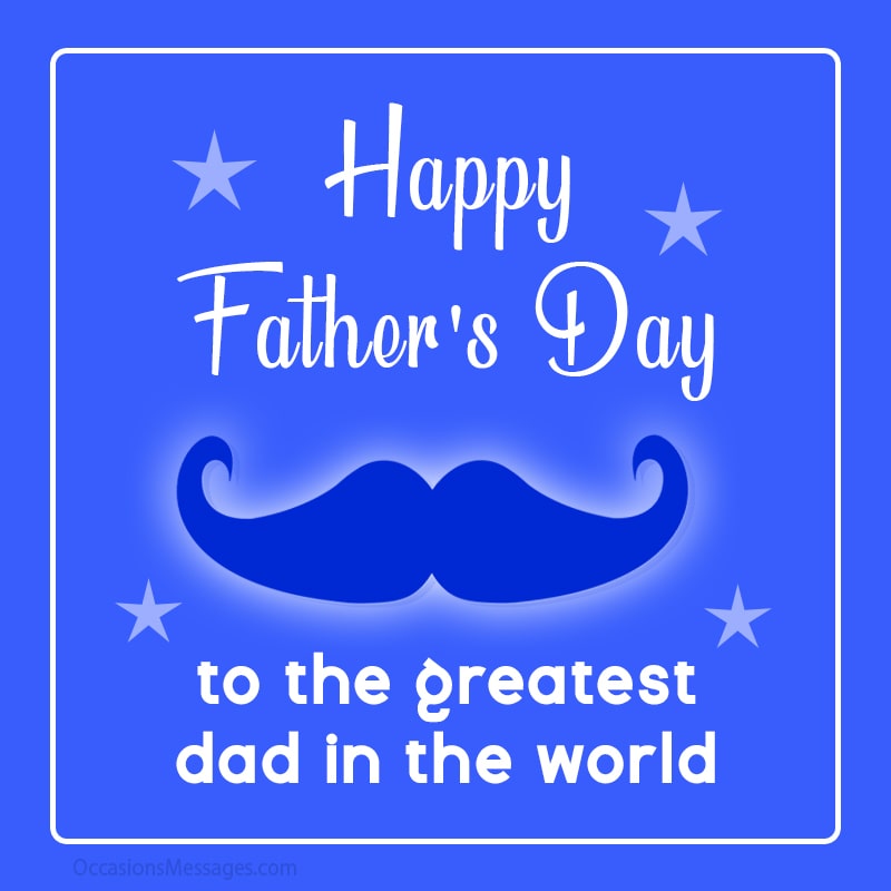 Happy Father's Day to the greatest dad in the world.