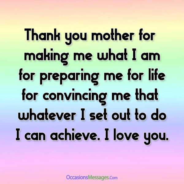 for making me what I am, for preparing me for life, for convincing me that whatever I set out to do, I can achieve. 