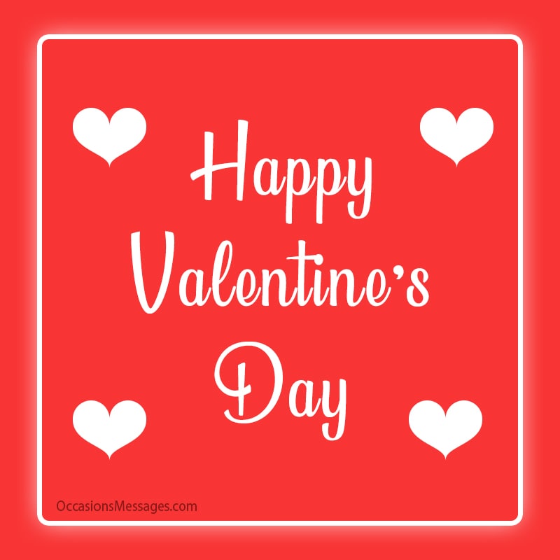 Happy Valentine’s Day.