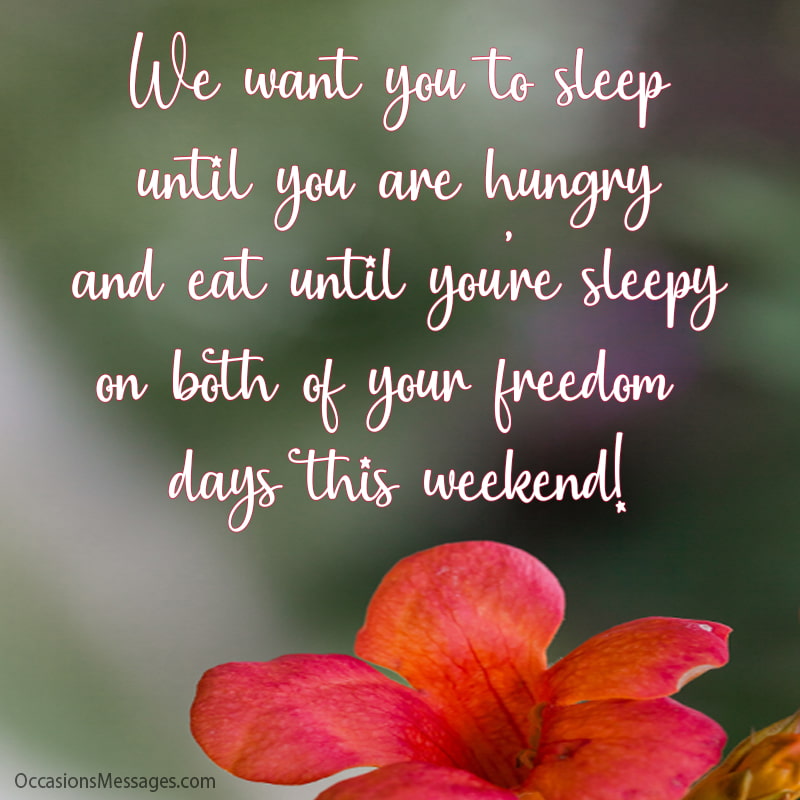 We want you to sleep until you are hungry and eat until you're sleepy.