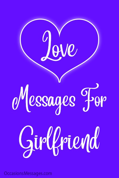 I love you messages for my girlfriend.