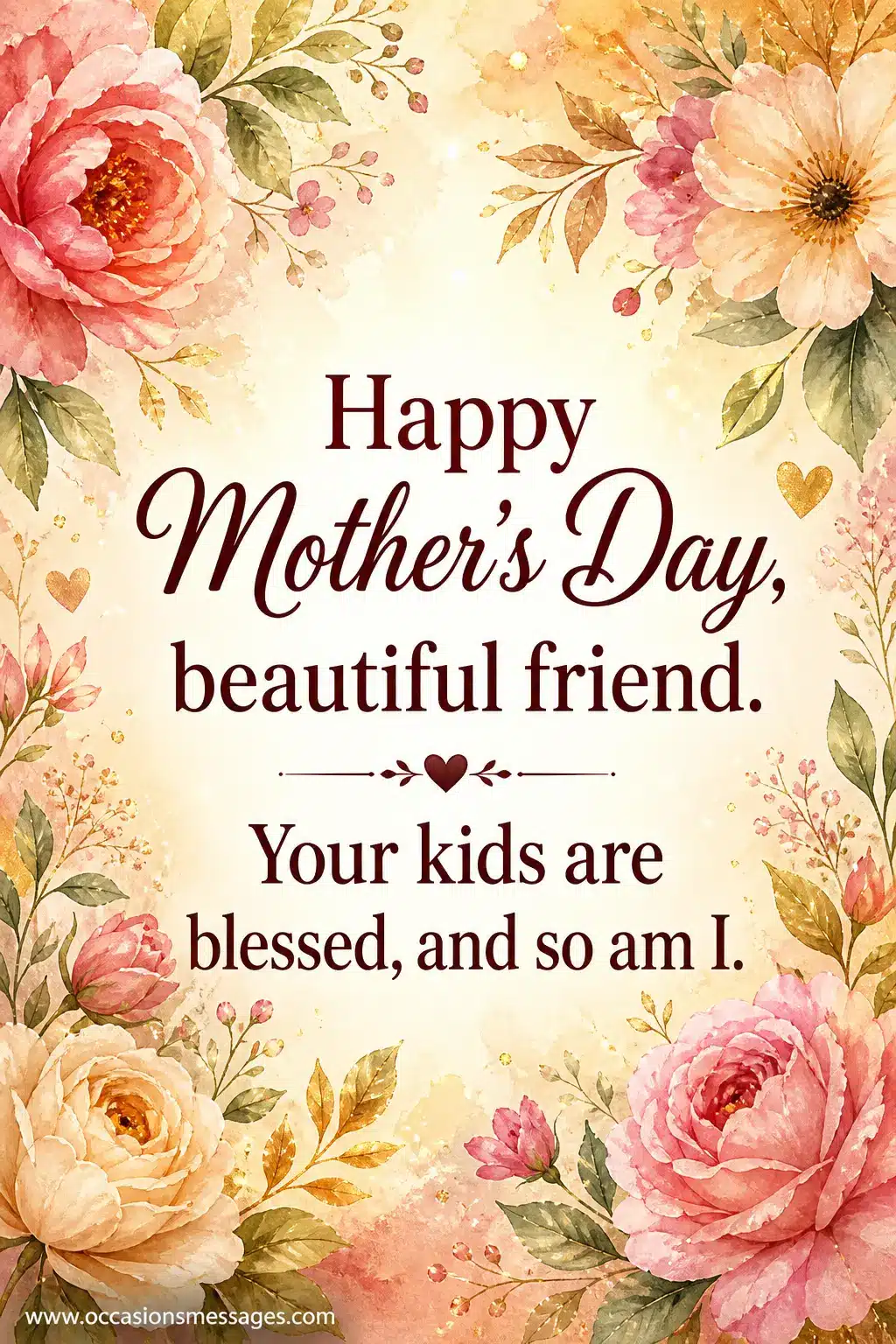 A watercolor floral framed quote design celebrating a beautiful friend on Mother’s Day, expressing blessings, gratitude, and emotional warmth.