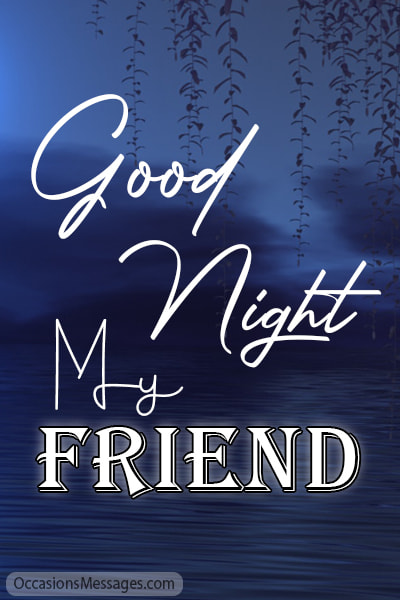Good night messages for friend and best friend
