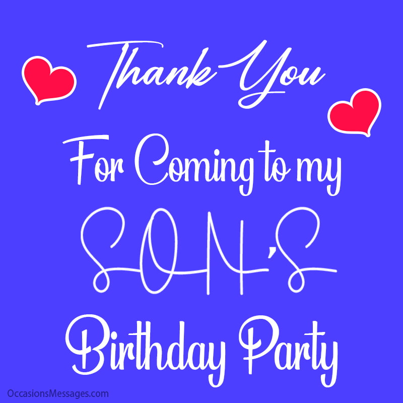 Thank You for Coming to my Son's Birthday Party.