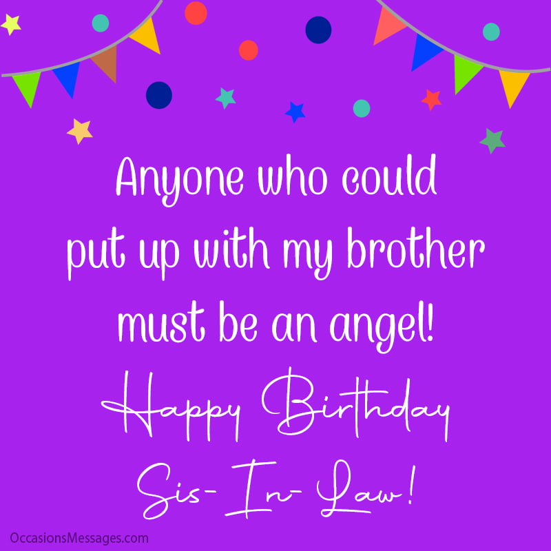 Anyone who could put up with my brother must be an angel! Happy Birthday, sis-in-law!