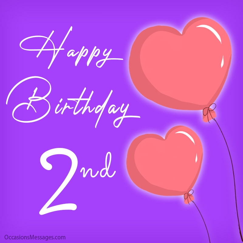 Happy Second Birthday Wishes with hearts. 