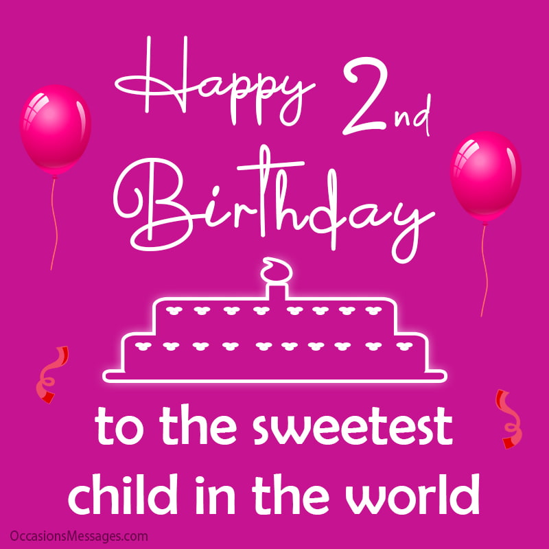 Happy 2nd Birthday to the sweetest child in the world!