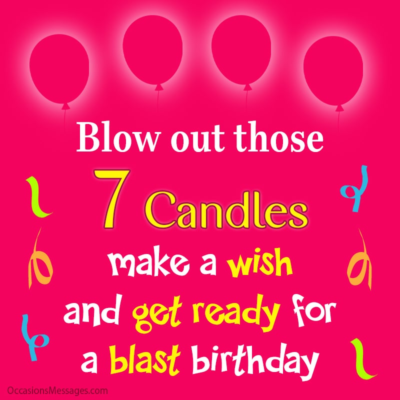 Blow out those 7 candles, make a wish, and get ready for a blast birthday!