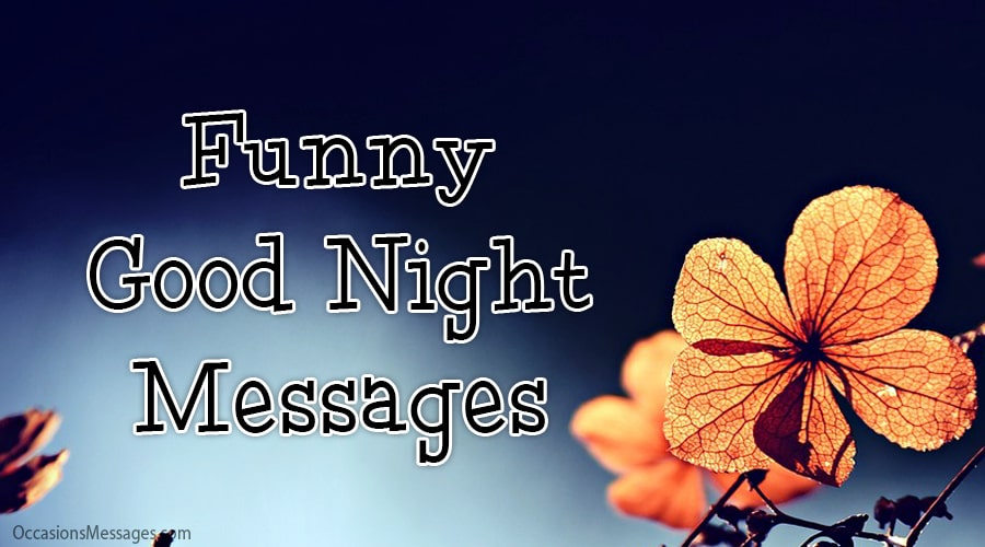 Funny Good Night Messages and wishes.
