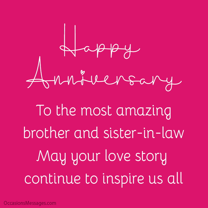 Happy Anniversary To the most amazing brother and sister-in-law.