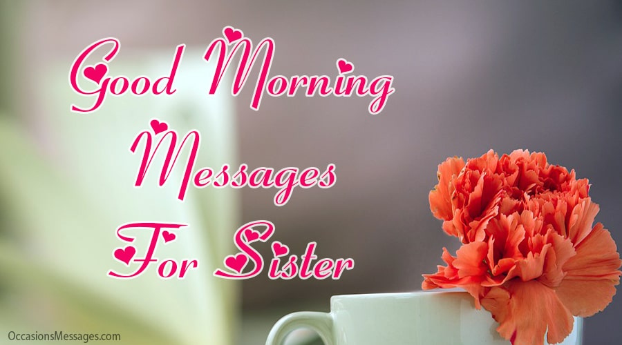 Good Morning Messages for Sister