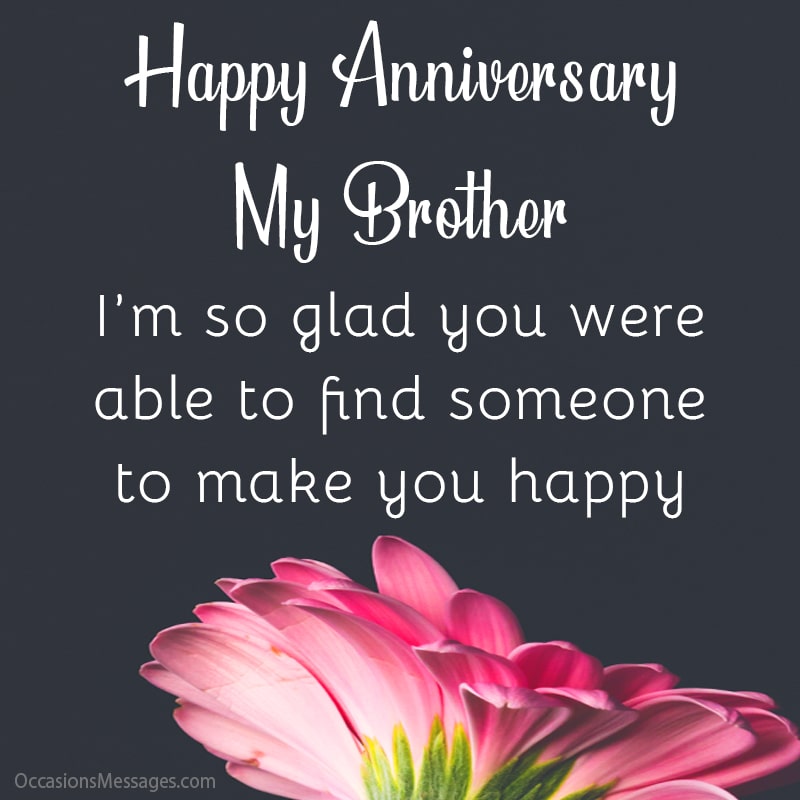 I’m so glad you were able to find someone to make you happy, my brother. Happy anniversary!