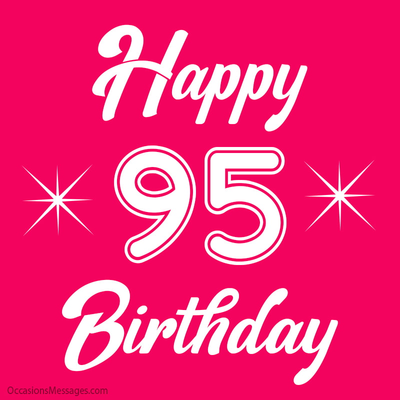 Joyeux 95e anniversaire à toi