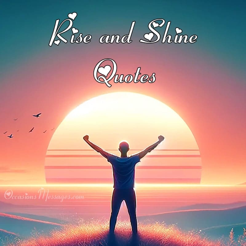Best Rise And Shine Quotes