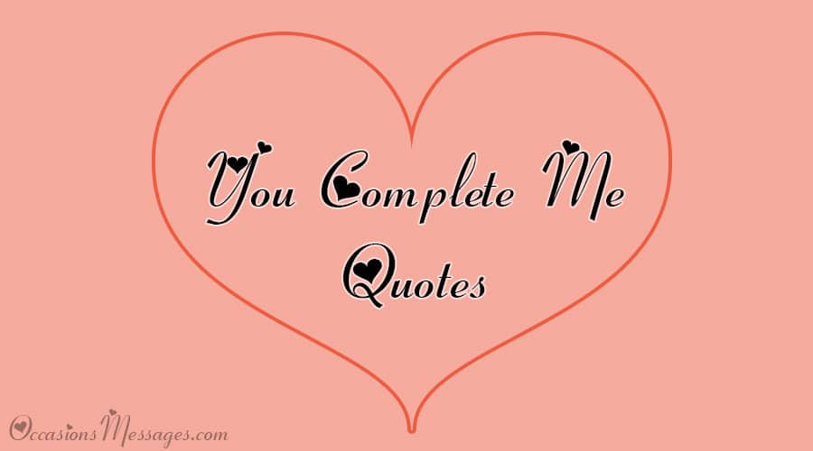 You Complete Me Quotes