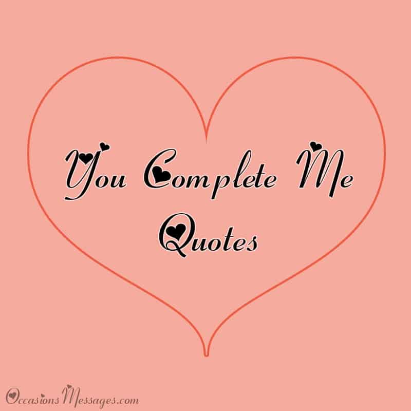 Cute You Complete Me Quotes with heart