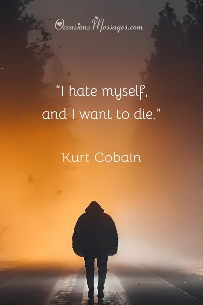 “I hate myself, and I want to die’.”
