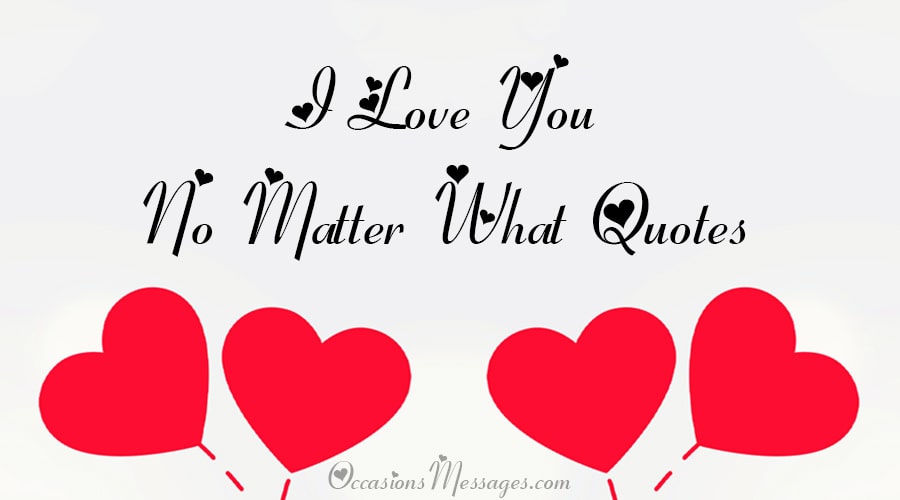 I Love You No Matter What Quotes