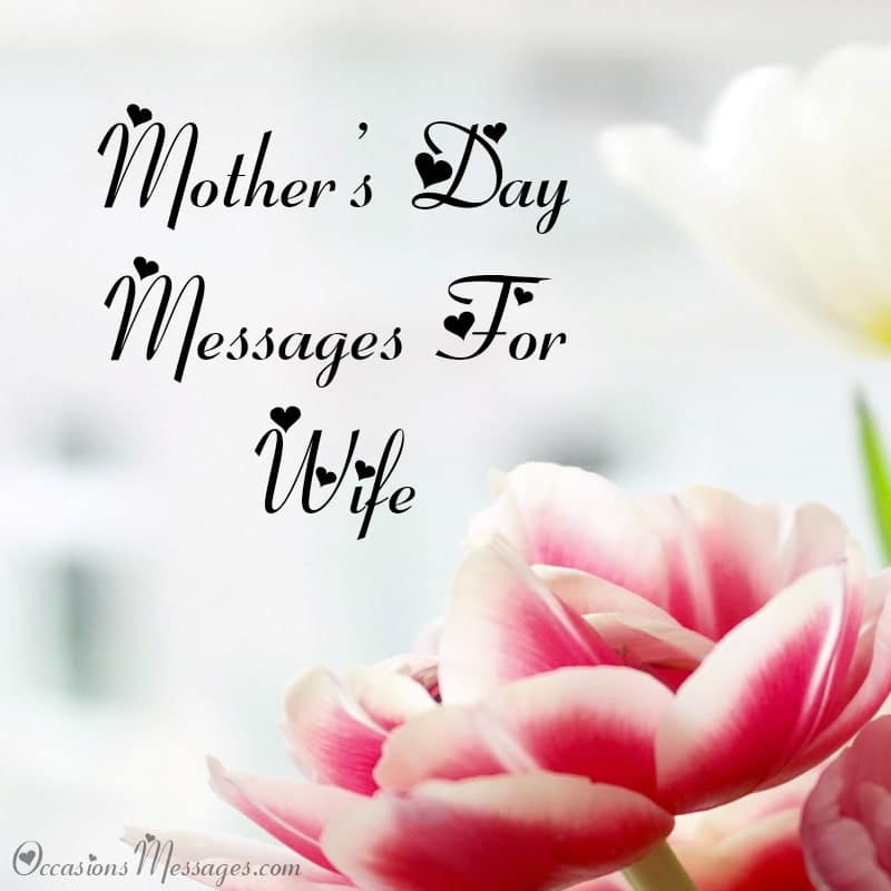Happy Mother’s Day Messages for Wife