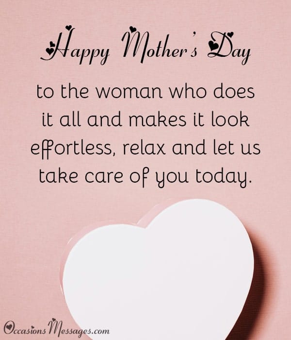 Happy Mother’s Day to the woman who does it all and makes it look effortless: relax and let us take care of you today.