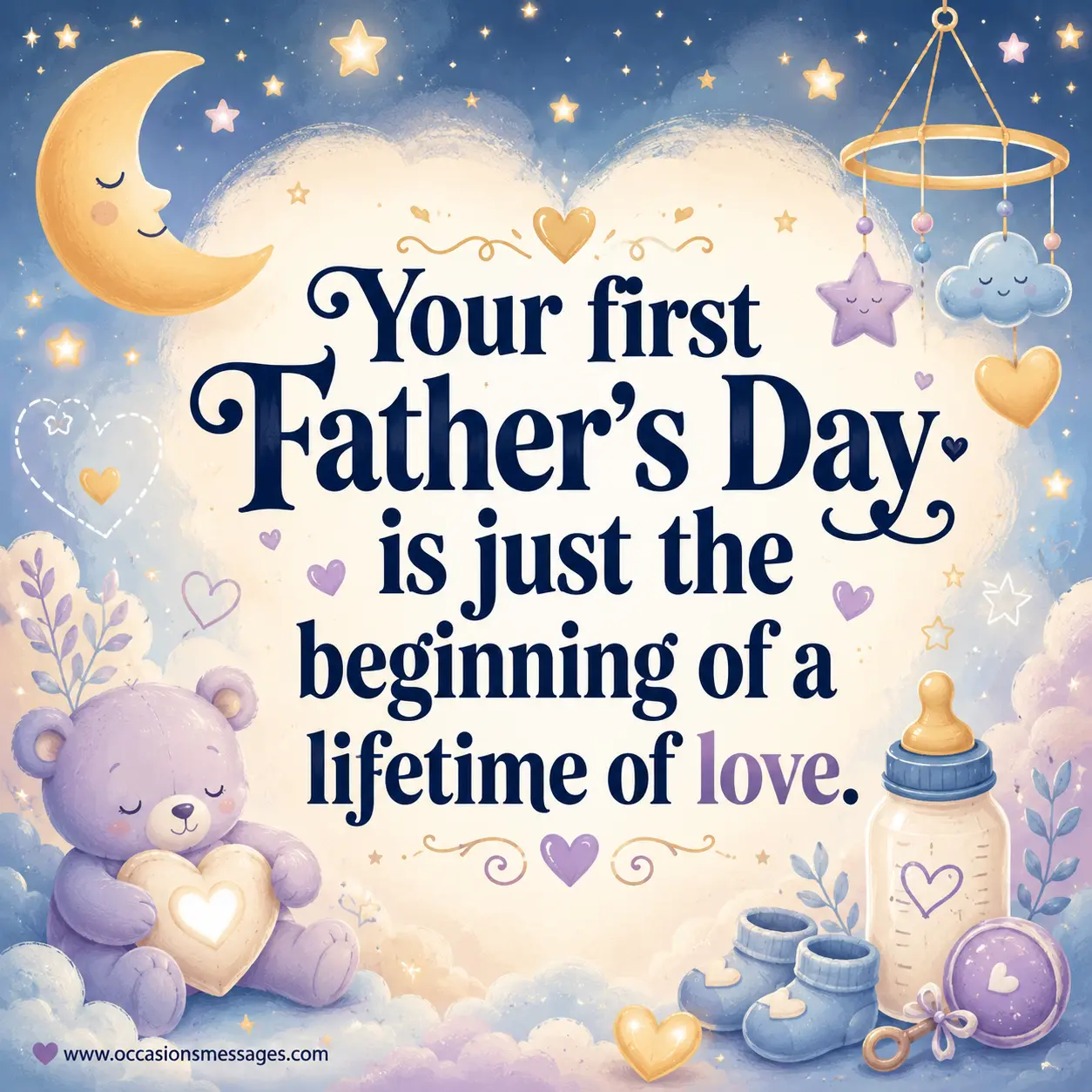 Emotional first Father's Day illustrated quote image with dreamy stars and soft baby-inspired artistic elements symbolizing lifelong love and fatherhood.