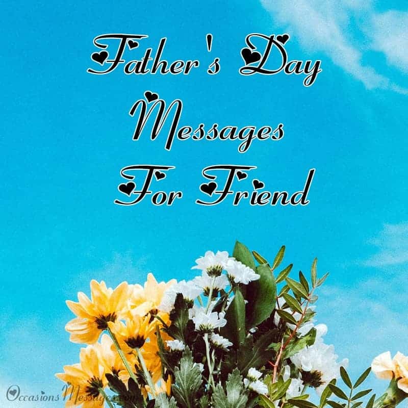 Best 25+ Happy Father's Day Messages for Friend