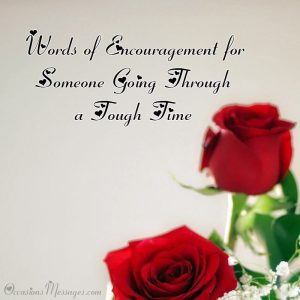 40+ Words of Encouragement for Someone Going Through a Tough Time