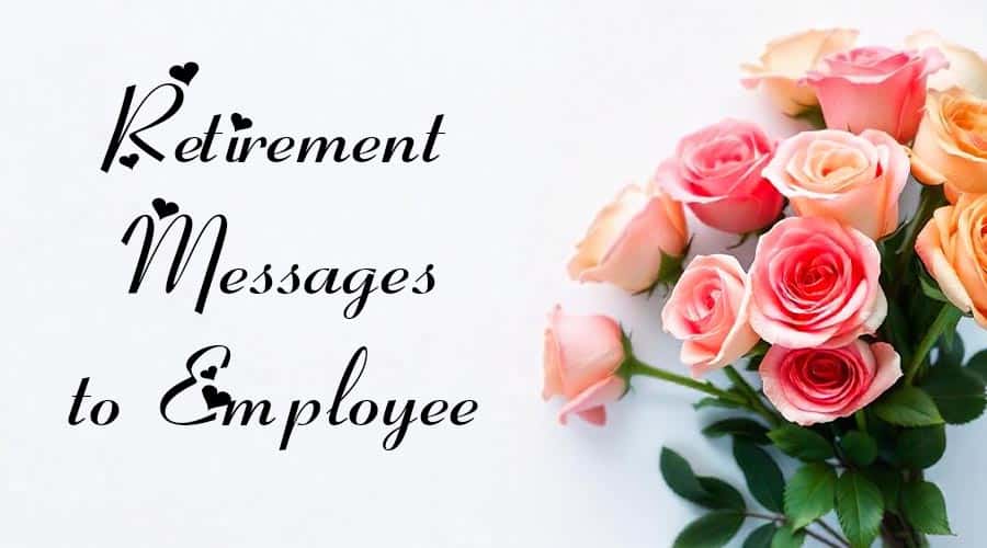 Appreciative Retirement Messages to Employee