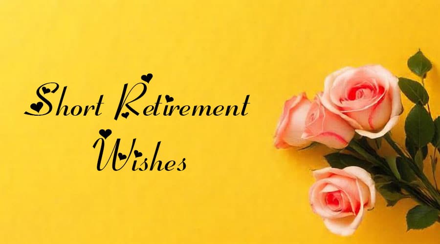 Heartfelt Short Retirement Wishes