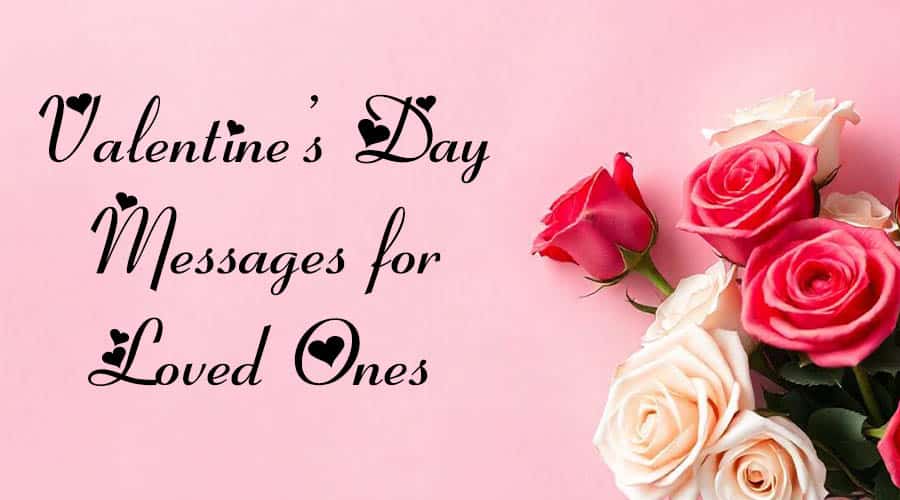 Happy Valentine’s Day Messages for Loved Ones