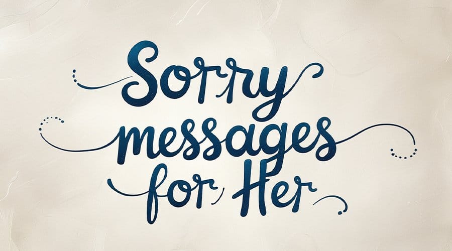 Sorry Messages for Her - Sweet & Heartfelt