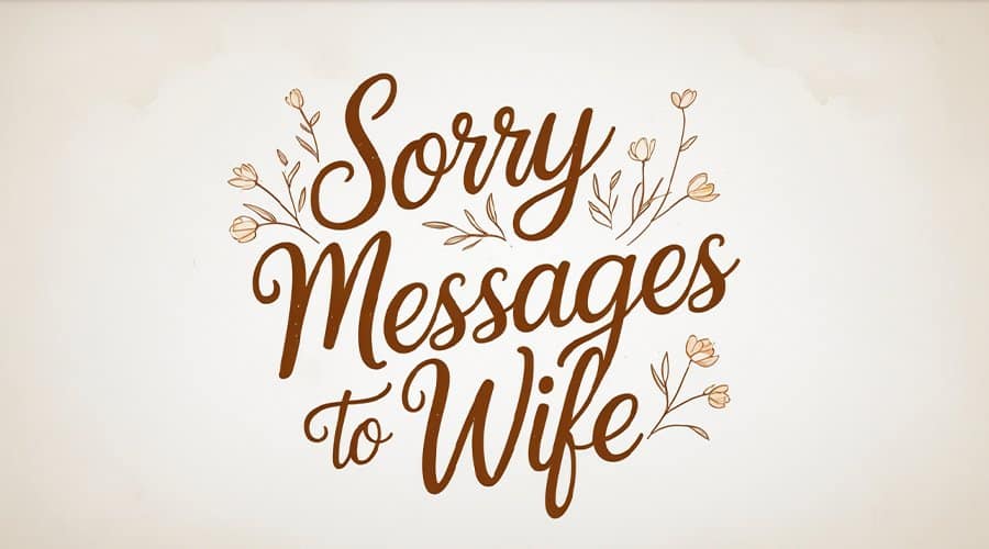 Sorry Messages to Wife - Loving Words