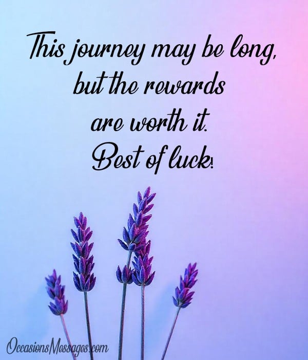 This journey may be long, but the rewards are worth it. Best of luck!