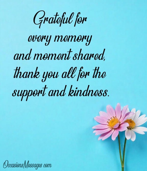 Grateful for every memory and moment shared, thank you all for the support and kindness.