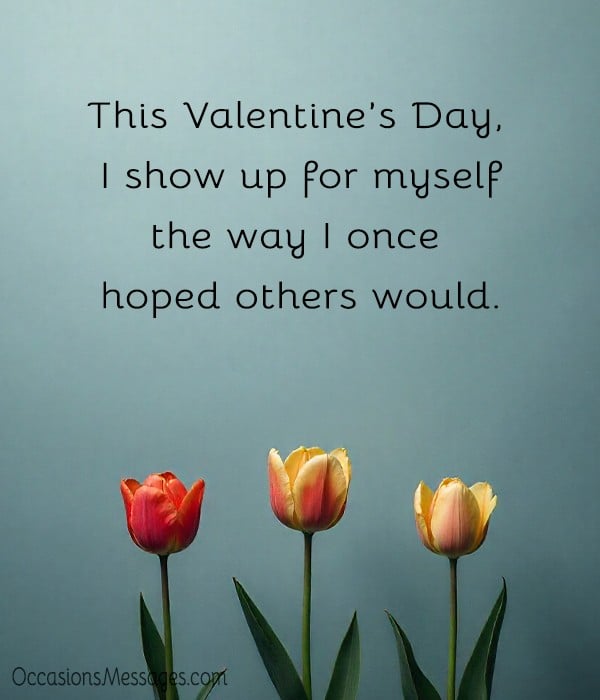 This Valentine’s Day, I show up for myself the way I once hoped others would.