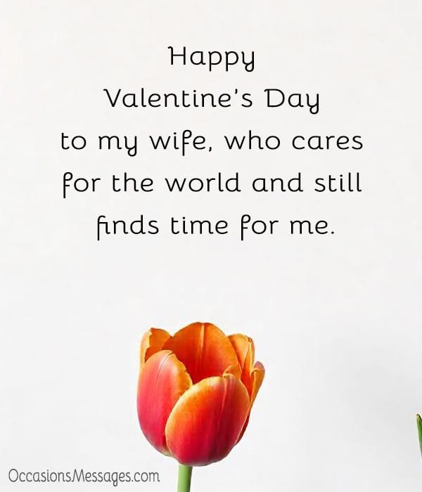 Happy Valentine’s Day to my wife, who cares for the world and still finds time for me.