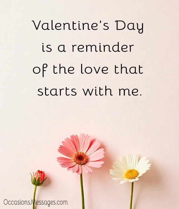 Valentine’s Day is a reminder of the love that starts with me.