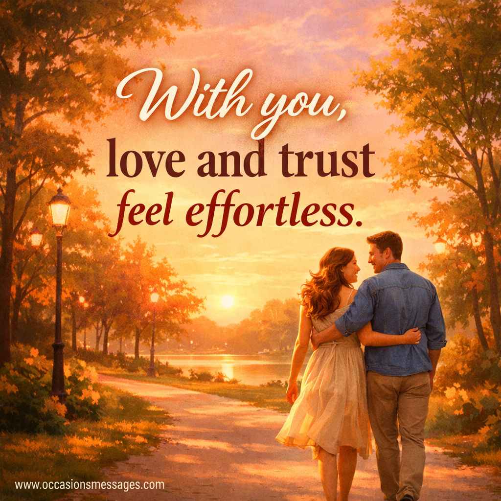 With you, love and trust feel effortless.