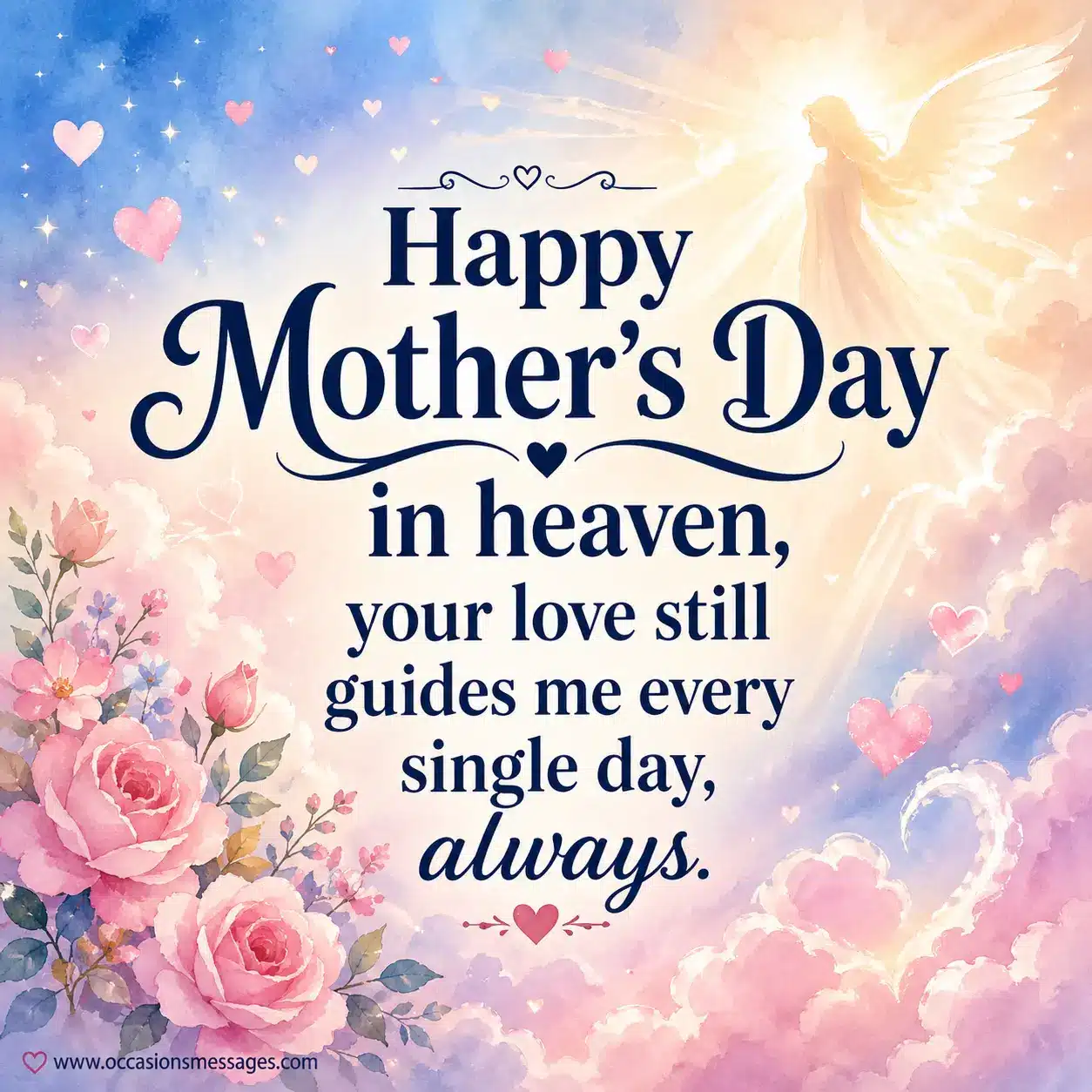A soft watercolor sky with glowing clouds and hearts representing a mother's love guiding from heaven with an emotional Mother's Day quote.