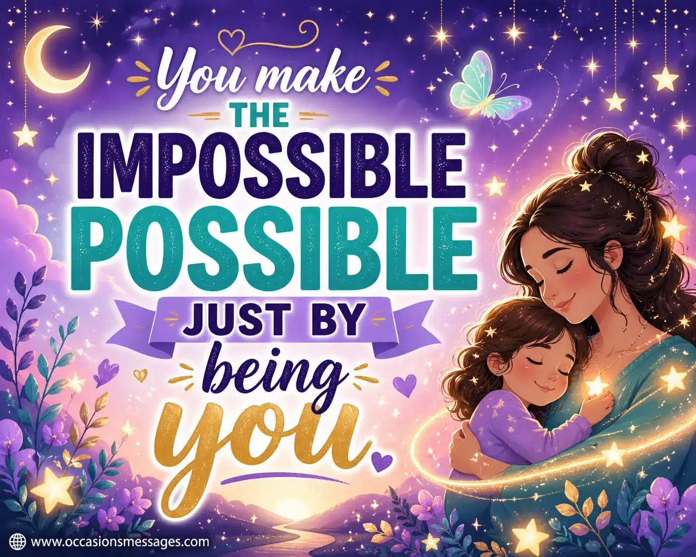 Whimsical illustration with glowing stars representing a mother’s power to make the impossible possible paired with an inspirational quote.