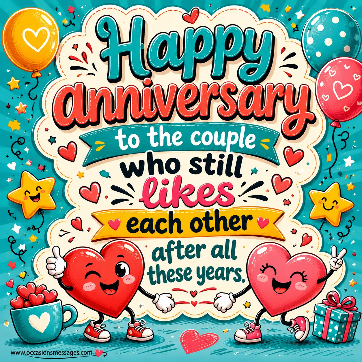 Humorous anniversary quote artwork celebrating a couple who still likes each other after many years, featuring playful hearts, confetti, and cheerful decorations.