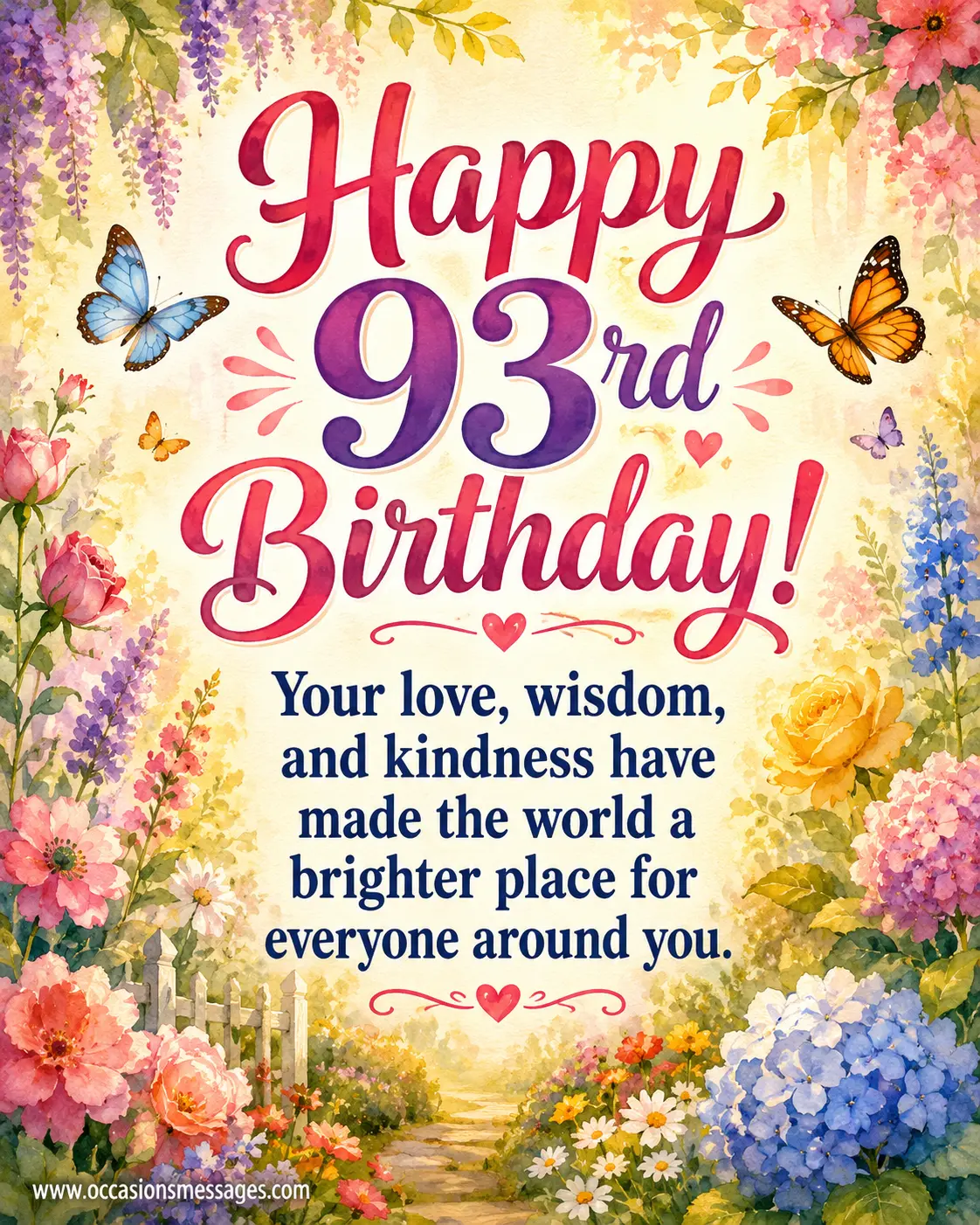 Inspirational 93rd birthday quote image with a watercolor flower garden and warm sunlight celebrating a lifetime of love, wisdom, and kindness.