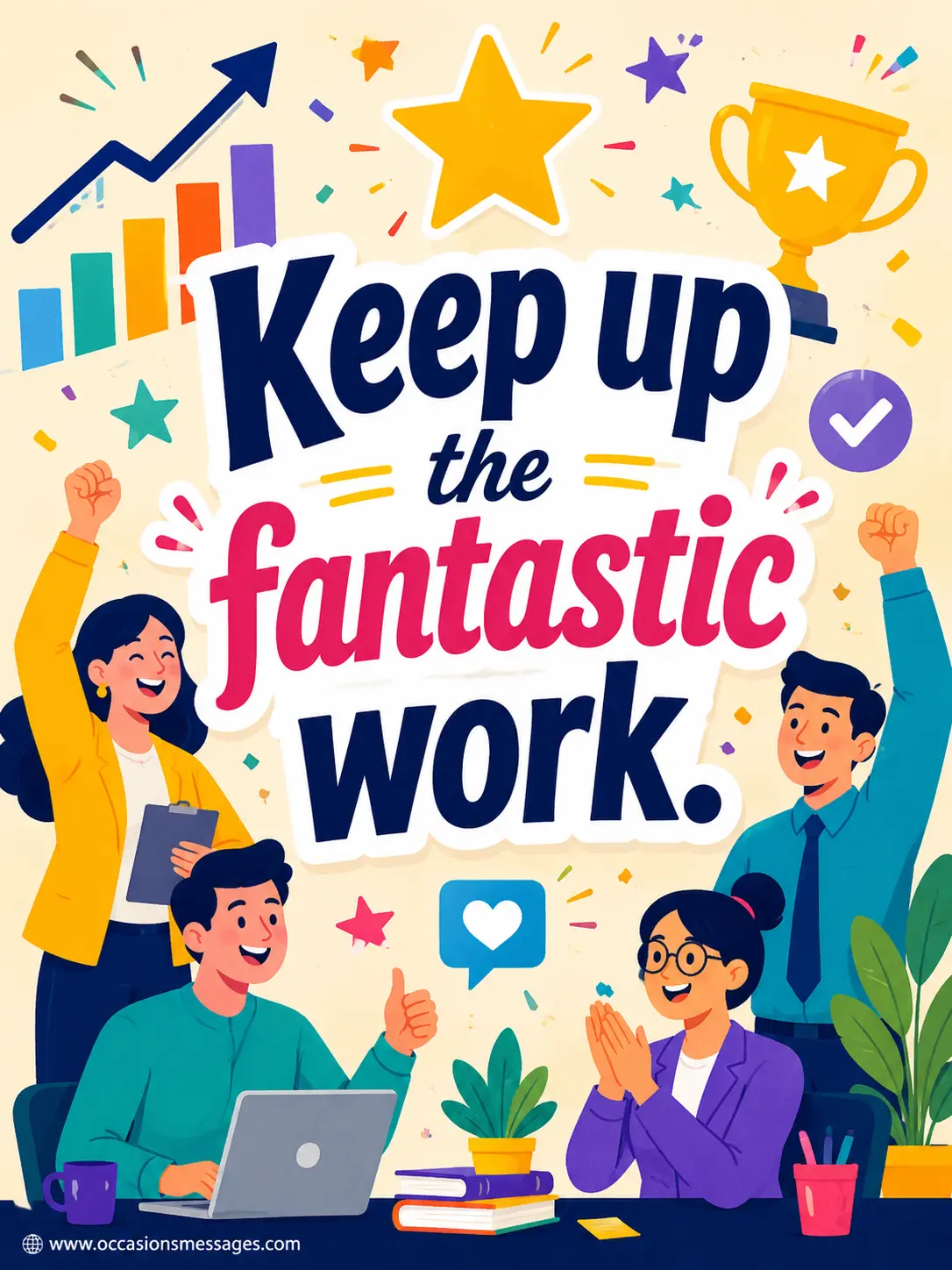 Colorful workplace illustration featuring achievement symbols and motivational elements highlighting appreciation and encouragement for continued excellent performance with the quote Keep up the fantastic work.
