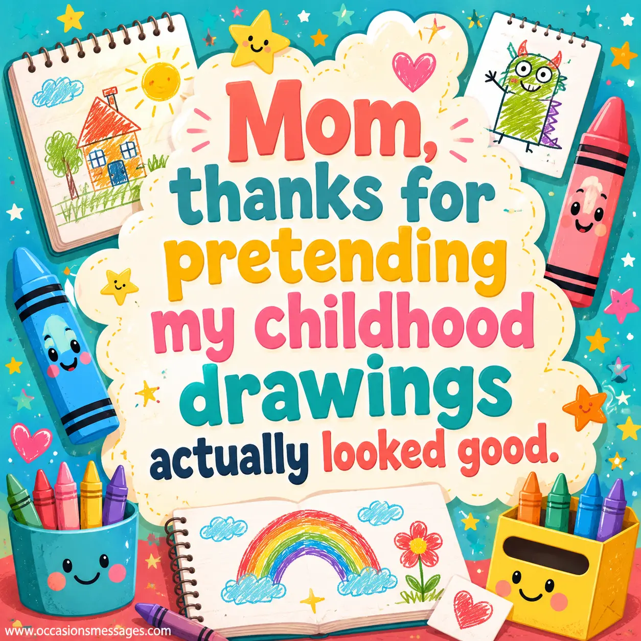 Funny family memory quote image with childhood drawings, colorful doodles, and appreciation for a supportive mom.