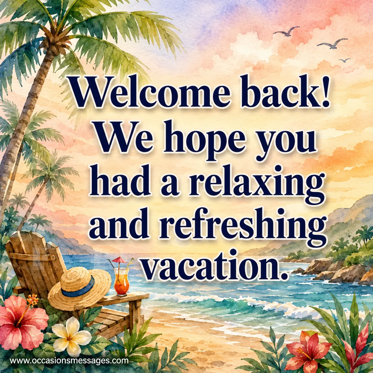 Watercolor tropical vacation illustration featuring a warm welcome back quote celebrating a relaxing and refreshing holiday experience.