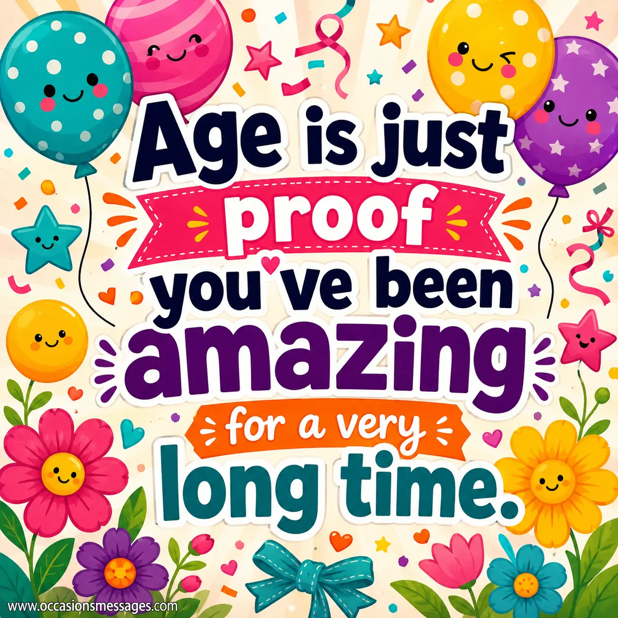 Cheerful cartoon birthday illustration with balloons, confetti, flowers, and festive elements emphasizing the uplifting quote that age reflects a lifetime of being amazing.