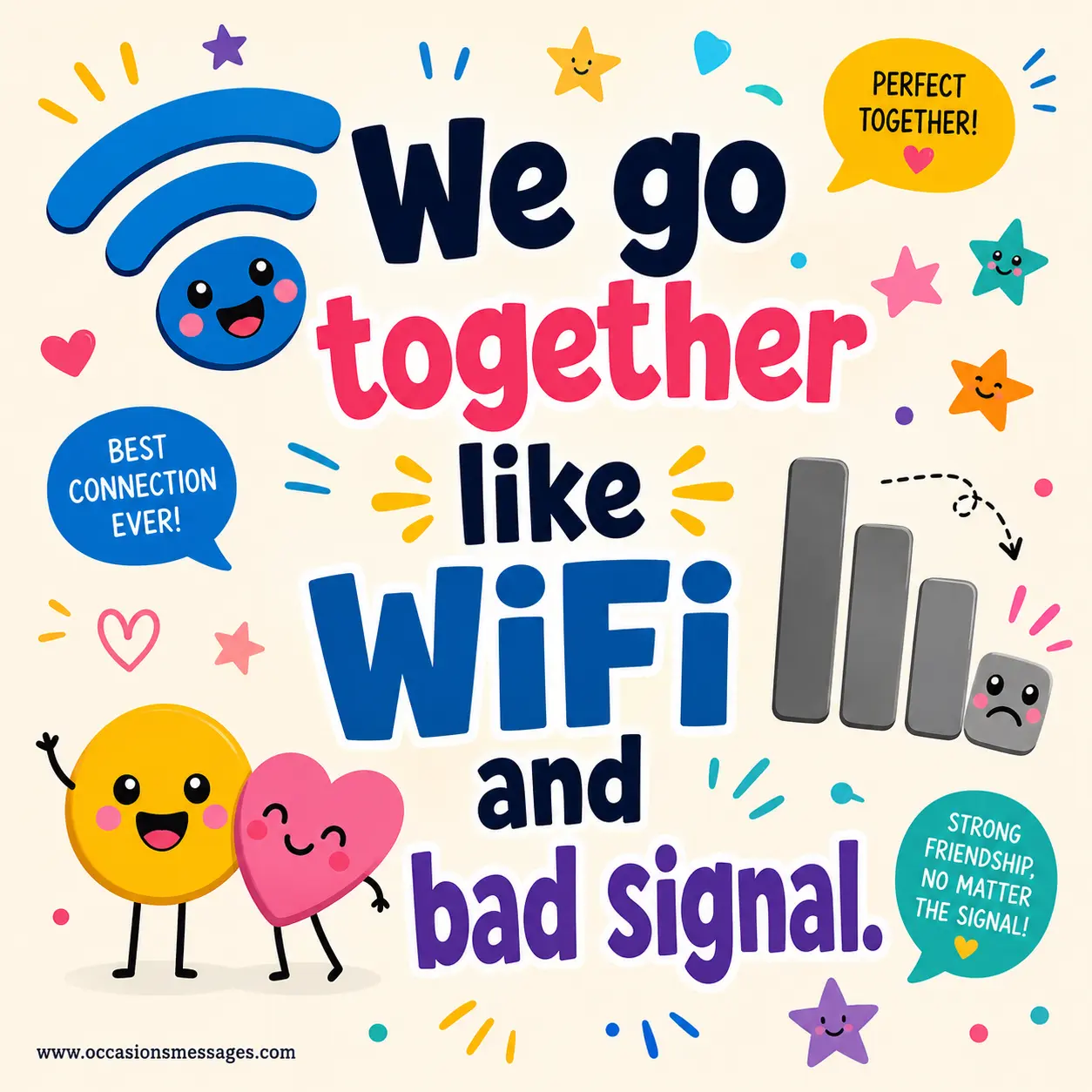 Fun cartoon-style friendship illustration featuring WiFi icons and playful signal graphics highlighting a humorous friendship quote about always belonging together.