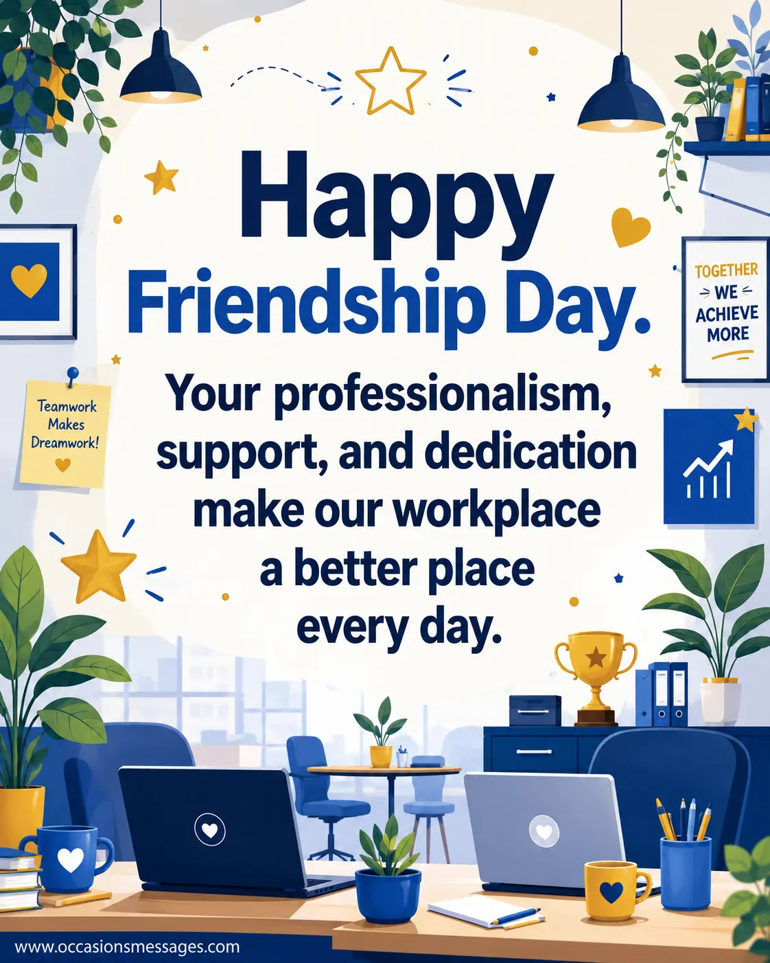 Stylized office illustration celebrating Friendship Day with an inspiring quote about professionalism, support, dedication, and workplace friendship.